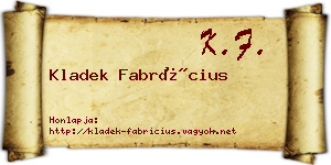 Kladek Fabrícius névjegykártya